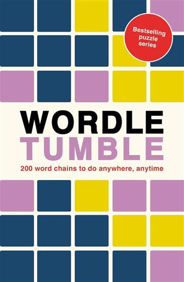 Knjiga Wordle Tumble: 200 fiendish word chains autora Ivy Press izdana 2024 kao meki dostupna u Knjižari Znanje.