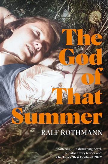 Knjiga God of that Summer autora Ralf Rothmann izdana 2023 kao meki uvez dostupna u Knjižari Znanje.