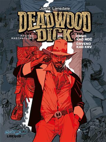 Knjiga Deadwood Dick 01 / Crno kao noć, Crveno kao krv autora Corrado Mastantuono, Michele Masiero izdana 2019 kao Tvrdi uvez dostupna u Knjižari Znanje.