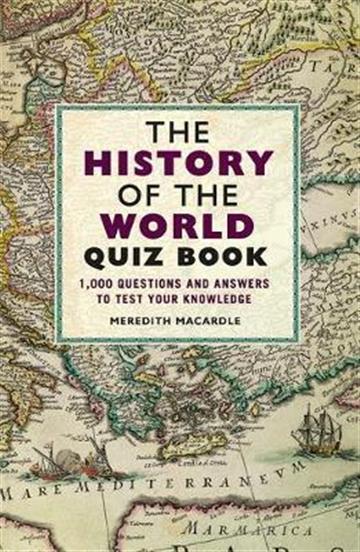 Knjiga History of the World Quiz Book autora Meredith MacArdle izdana 2018 kao meki uvez dostupna u Knjižari Znanje.