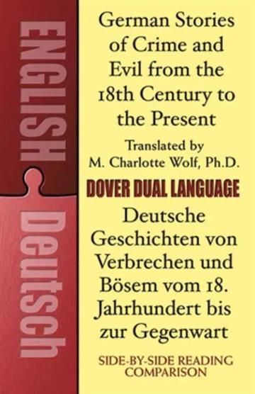 Knjiga German Stories of Crime & Evil: Dual-Language Book autora M. Charlotte Wolf izdana 2015 kao meki uvez dostupna u Knjižari Znanje.