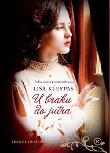 Knjiga U braku do jutra autora Lisa Kleypas izdana 2017 kao meki uvez dostupna u Knjižari Znanje.
