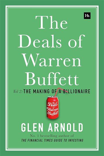 Knjiga Deals of Warren Buffett, Volume 2 autora Glen Arnold izdana 2019 kao tvrdi uvez dostupna u Knjižari Znanje.