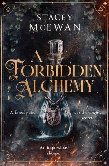 Knjiga Forbidden Alchemy autora Stacey Mcewan izdana 2026 kao meki uvez dostupna u Knjižari Znanje.