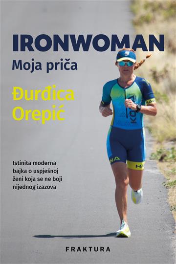 Knjiga Ironwoman autora Đurđica Orepić izdana 2024 kao tvrdi uvez dostupna u Knjižari Znanje.