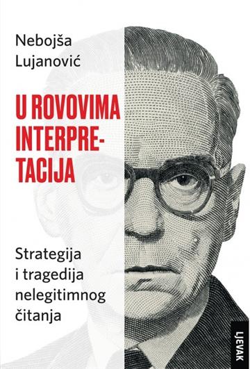 Knjiga U rovovima interpretacija autora Nebojša Lujanović izdana 2020 kao tvrdi uvez dostupna u Knjižari Znanje.