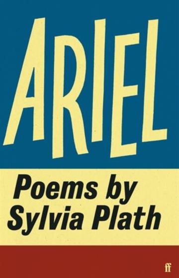 Knjiga Ariel autora Sylvia Plath izdana 2025 kao tvrdi uvez dostupna u Knjižari Znanje.