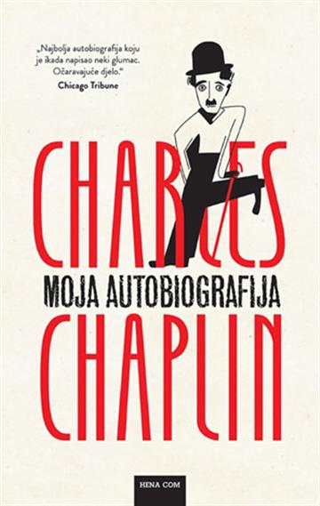 Knjiga Moja autobiografija autora Charles Chaplin izdana 2026 kao tvrdi uvez dostupna u Knjižari Znanje.