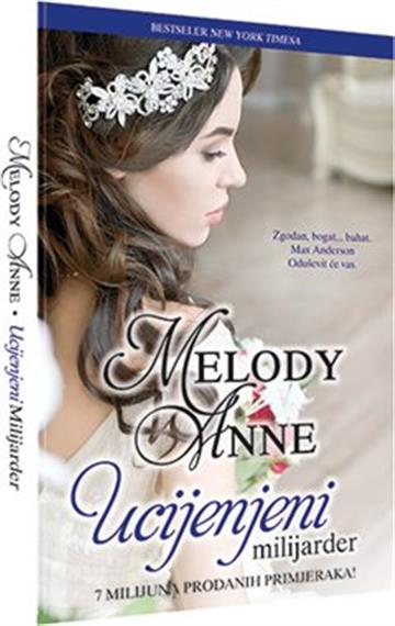 Knjiga Ucijenjeni milijarder autora Melody Anne izdana 2017 kao meki uvez dostupna u Knjižari Znanje.