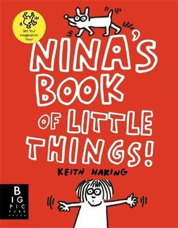 Knjiga Nina's Book of Little Things autora Keith Haring izdana 2022 kao meki uvez dostupna u Knjižari Znanje.