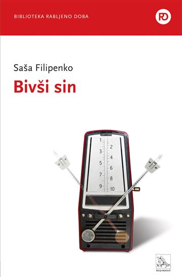 Knjiga Bivši sin autora Saša Filipenko izdana 2023 kao meki uvez dostupna u Knjižari Znanje.