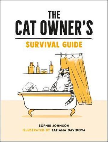 Knjiga Cat Owner's Survival Guide autora Sophie Johnson izdana 2023 kao tvrdi uvez dostupna u Knjižari Znanje.
