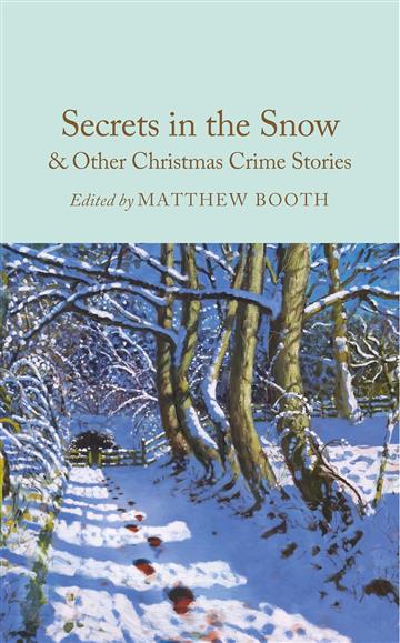 Knjiga Secrets in the Snow & Other Christmas Crime Stories autora Various Authors izdana 2025 kao tvrdi uvez dostupna u Knjižari Znanje.