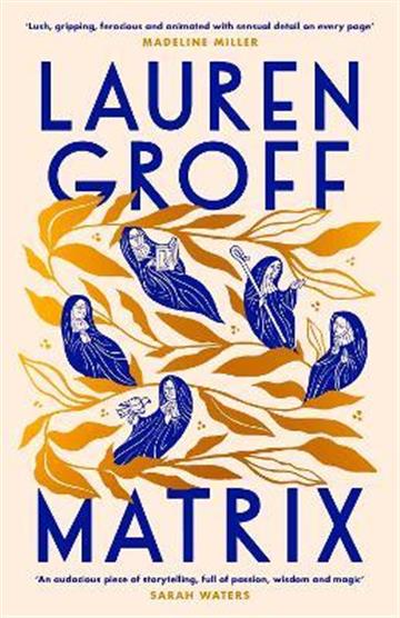 Knjiga Matrix autora Lauren Groff izdana 2022 kao meki uvez dostupna u Knjižari Znanje.