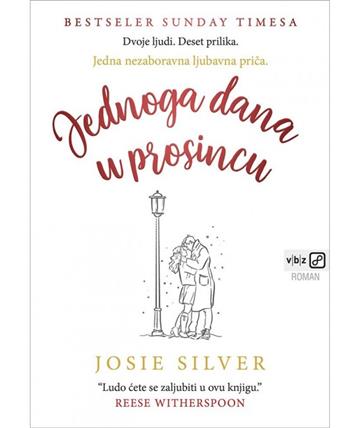 Knjiga Jednog dana u prosincu autora Josie Silver izdana 2019 kao meki uvez dostupna u Knjižari Znanje.