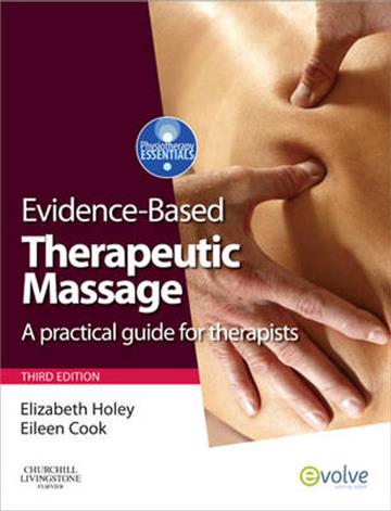 Knjiga Evidence-based Therapeutic Massage 3E autora Elizabeth A. Holey , Eileen M. Cook izdana 2011 kao meki uvez dostupna u Knjižari Znanje.
