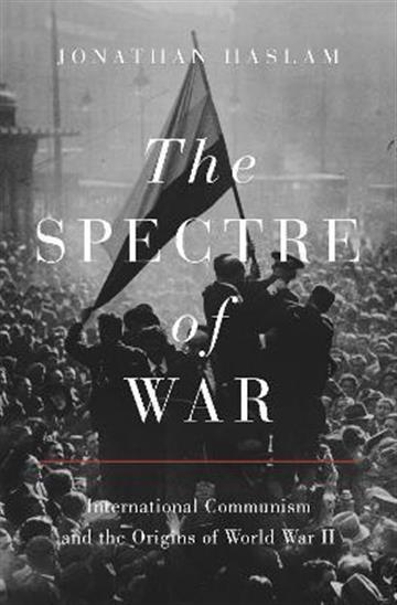 Knjiga Spectre of War autora Jonathan Haslam izdana 2022 kao meki uvez dostupna u Knjižari Znanje.