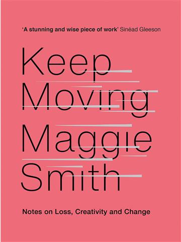 Knjiga Keep Moving autora Maggie Smith izdana 2020 kao tvrdi uvez dostupna u Knjižari Znanje.