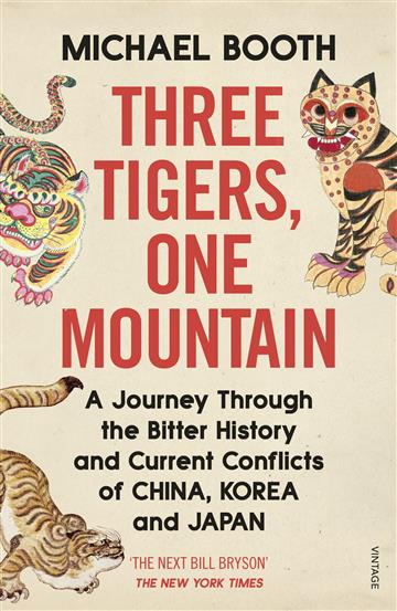 Knjiga Three Tigers, One Mountain autora Michael Booth izdana 2021 kao meki uvez dostupna u Knjižari Znanje.