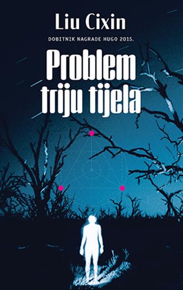 Knjiga Problem triju tijela autora Liu Cixin izdana 2024 kao meki uvez dostupna u Knjižari Znanje.