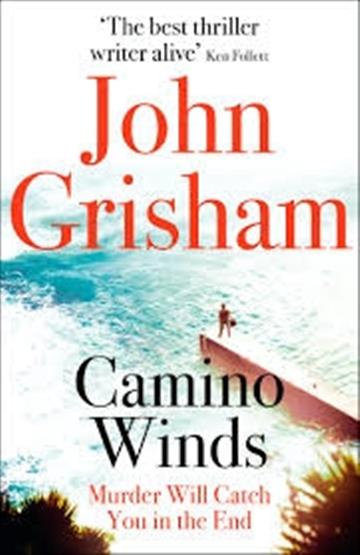 Knjiga Camino Winds autora John Grisham izdana 2021 kao meki uvez dostupna u Knjižari Znanje.