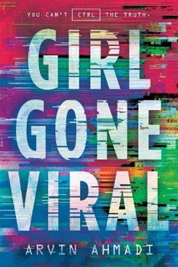 Knjiga Girl Gone Viral autora Arvin Ahmadi izdana 2019 kao meki uvez dostupna u Knjižari Znanje.