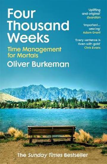 Knjiga Four Thousand Weeks autora Oliver Burkeman izdana 2022 kao meki uvez dostupna u Knjižari Znanje.