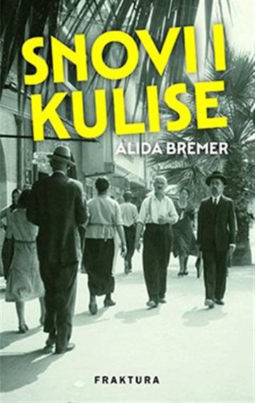 Knjiga Snovi i kulise autora Alida Bremer izdana 2022 kao tvrdi uvez dostupna u Knjižari Znanje.