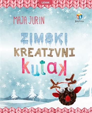 Knjiga Zimski kreativni kutak autora Maja Jurin izdana 2017 kao meki uvez dostupna u Knjižari Znanje.