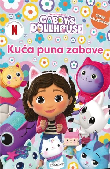 Knjiga Gabi kuća puna zabave autora grupa autora izdana 2024 kao tvrdi dostupna u Knjižari Znanje.
