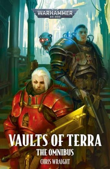 Knjiga Vaults Of Terra: Omnibus autora Chris Wraight izdana 2026 kao meki uvez dostupna u Knjižari Znanje.