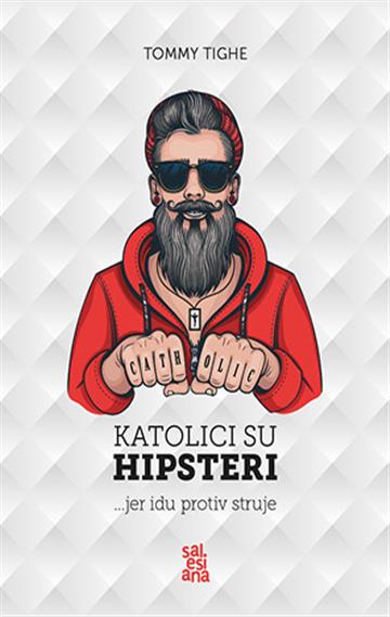 Knjiga Katolici su hipsteri autora Tommy Tighe izdana 2022 kao meki dostupna u Knjižari Znanje.