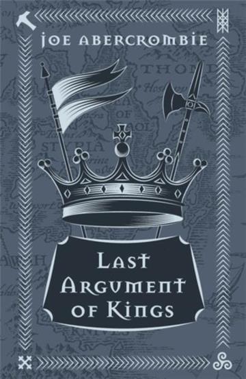 Knjiga Last Argument Of Kings autora Joe Abercrombie izdana 2018 kao tvrdi uvez dostupna u Knjižari Znanje.
