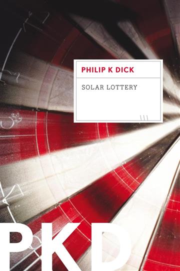 Knjiga Solar Lottery autora Philip K. Dick izdana 2012 kao meki uvez dostupna u Knjižari Znanje.