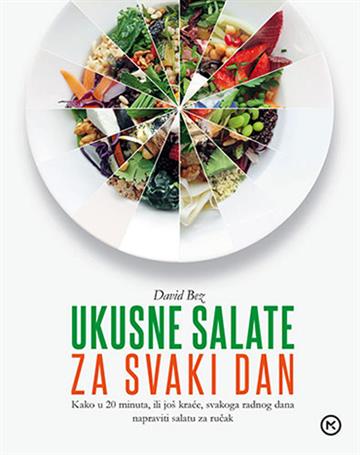 Knjiga Ukusne salate za svaki dan autora David Bez izdana 2015 kao meki uvez dostupna u Knjižari Znanje.