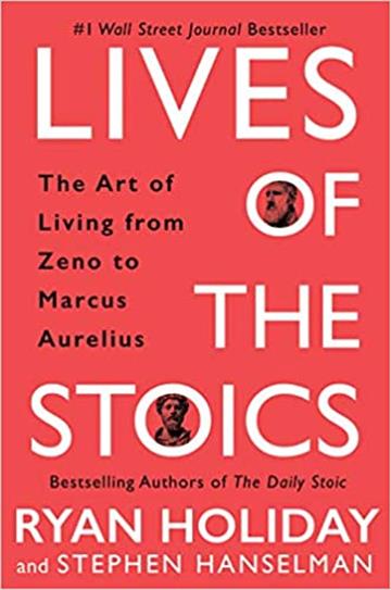 Knjiga Lives of the Stoics autora Ryan Holiday izdana 2020 kao tvrdi uvez dostupna u Knjižari Znanje.