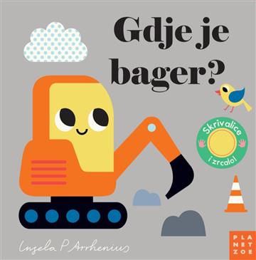 Knjiga Gdje je bager? autora Ingela P Arrhenius izdana 2023 kao tvrdi uvez dostupna u Knjižari Znanje.