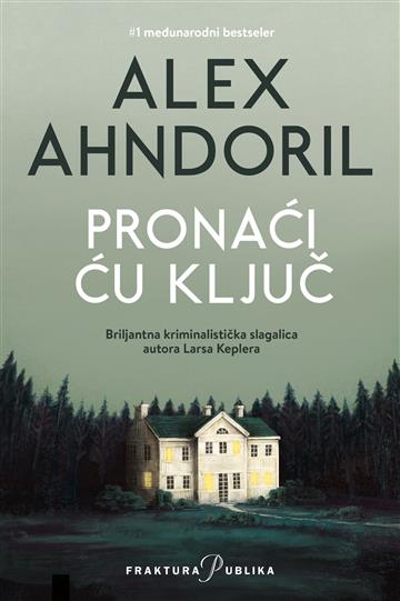 Knjiga Pronaći ću ključ autora Alex Ahndoril izdana 2024 kao meki dostupna u Knjižari Znanje.