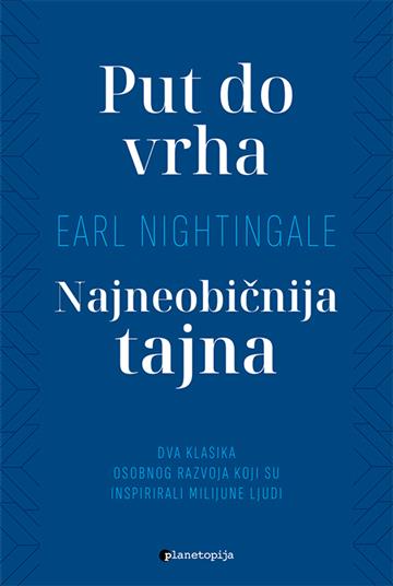 Knjiga Put do vrha autora Earl Nightingale izdana 2024 kao meki uvez dostupna u Knjižari Znanje.