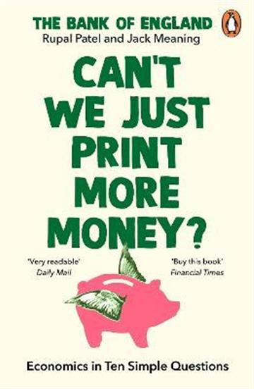Knjiga Can't We Just Print More Money? autora Rupal Patel izdana 2023 kao meki uvez dostupna u Knjižari Znanje.