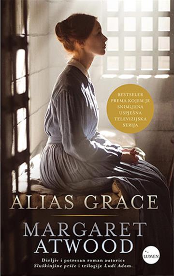 Knjiga Alias Grace autora Margaret Atwood izdana 2018 kao meki uvez dostupna u Knjižari Znanje.