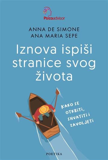 Knjiga Iznova ispiši stranice svog života autora Anna de Simone, Ana Maria Sepe izdana 2023 kao meki dostupna u Knjižari Znanje.