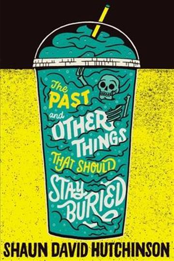Knjiga Past and Other Things That Should Stay Buried autora Shaun David Hutchins izdana 2020 kao meki uvez dostupna u Knjižari Znanje.