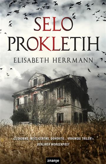 Knjiga Selo prokletih autora Elisabeth Herrmann izdana 2017 kao meki uvez dostupna u Knjižari Znanje.