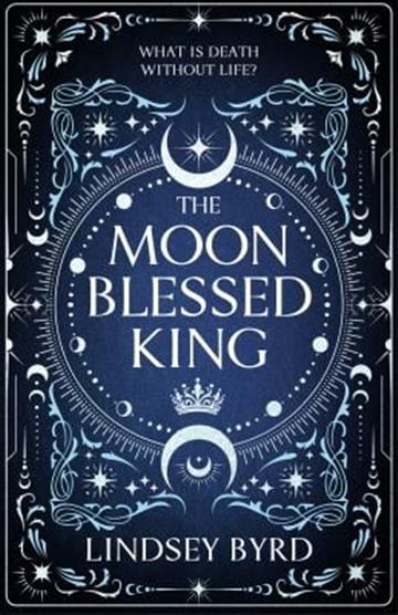 Knjiga The Moon Blessed King autora Lindsey Byrd izdana 2026 kao meki uvez dostupna u Knjižari Znanje.
