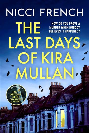 Knjiga Last Days of Kira Mullan autora Nicci French izdana 2025 kao meki uvez dostupna u Knjižari Znanje.