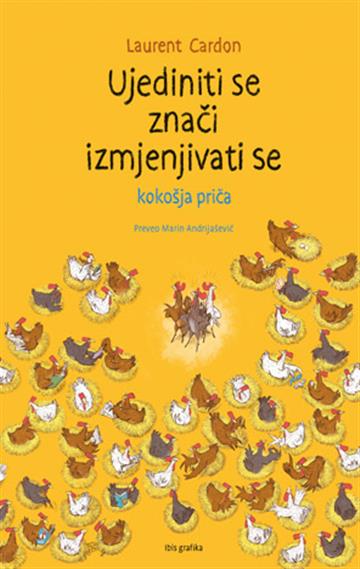 Knjiga Kokoši 1: Ujediniti se znači izmjenjivati se autora Laurent Cardon izdana 2025 kao tvrdi uvez dostupna u Knjižari Znanje.