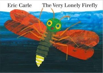 Knjiga Very Lonely Firefly autora Eric Carle izdana 2015 kao tvrdi uvez dostupna u Knjižari Znanje.