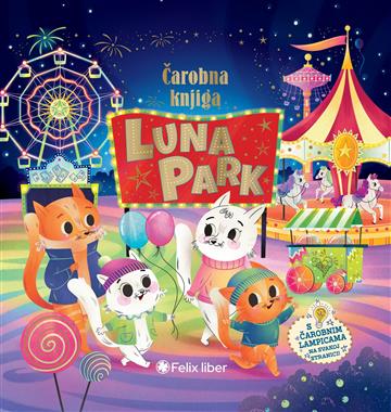 Knjiga Čarobna knjiga - Luna park autora Grupa autora izdana 2026 kao tvrdi uvez dostupna u Knjižari Znanje.