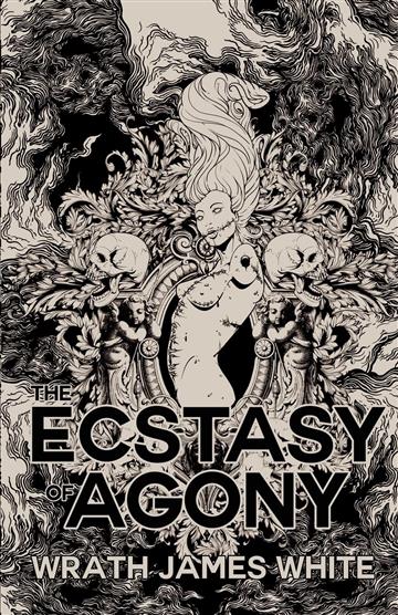 Knjiga Ecstasy Of Agony autora Wrath James White izdana 2023 kao meki uvez dostupna u Knjižari Znanje.